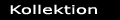 Kollektion