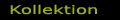 Kollektion